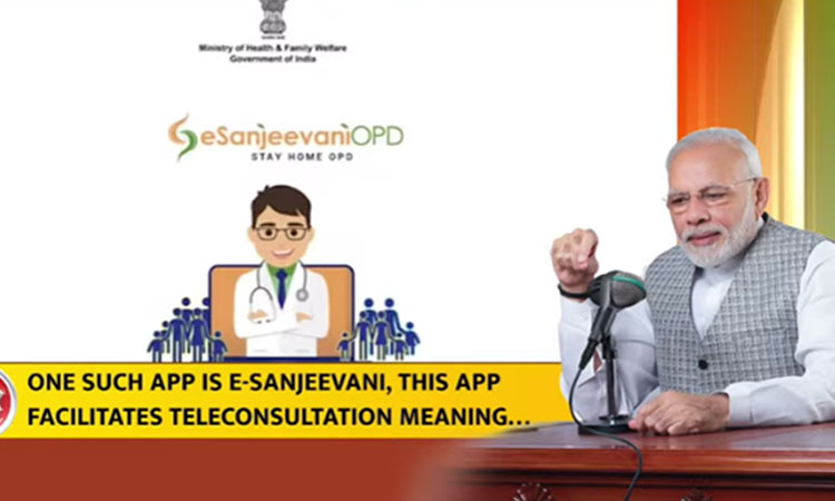 டாக்டர்களுடன் தொலைதூரத்தில் இருந்தபடி ஆலோசனை மேற்கொள்ள உதவிய இ-சஞ்சீவனி செயலி:  பிரதமர் மோடி உரை