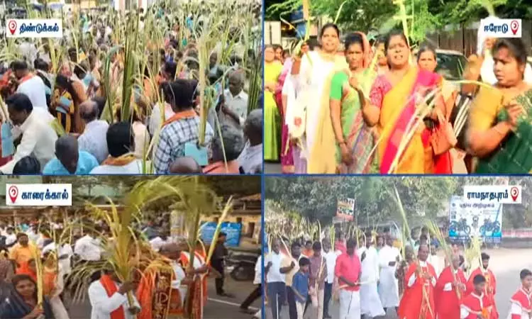 தமிழகத்தில் குருத்தோலை ஞாயிறு கோலாகலம் - கிறிஸ்தவர்கள் பவனி