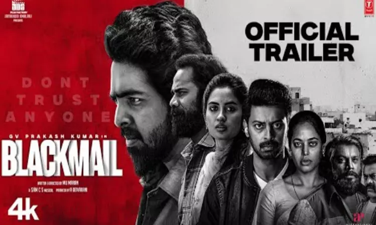 ஜி.வி.பிரகாஷின் பிளாக்மெயில் டிரெய்லர் வெளியீடு