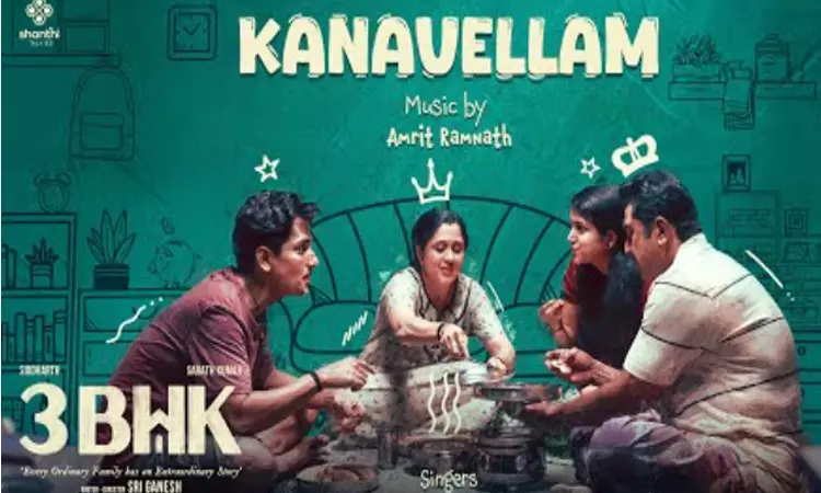 3 பிஎச்கே படத்தின் கனவெல்லாம் வீடியோ பாடல் வெளியீடு