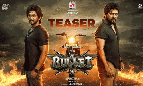 ராகவா லாரன்ஸ் நடித்த புல்லட் படத்தின் டீசர் வெளியீடு