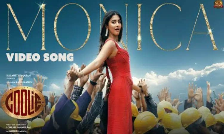 “கூலி” படத்தின் “மோனிகா” வீடியோ பாடல்  வெளியீடு