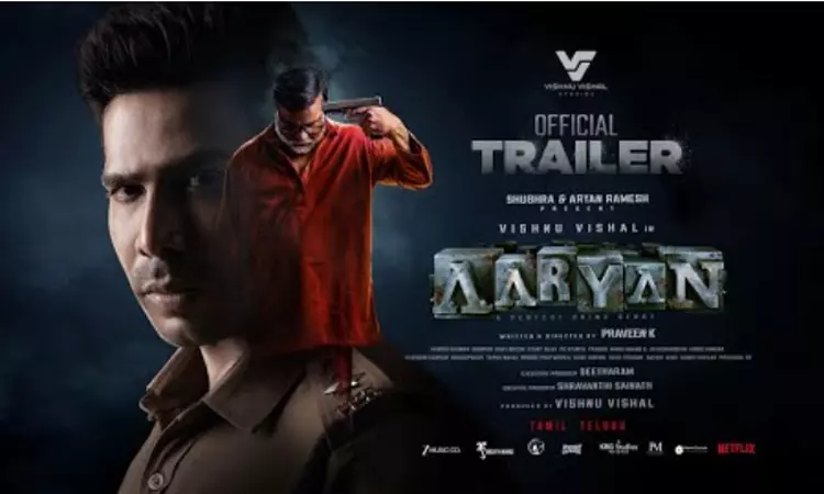 விஷ்ணு விஷாலின் “ஆர்யன்” டிரெய்லர் வெளியானது விஷ்ணு விஷாலின் “ஆர்யன்” டிரெய்லர் வெளியானது