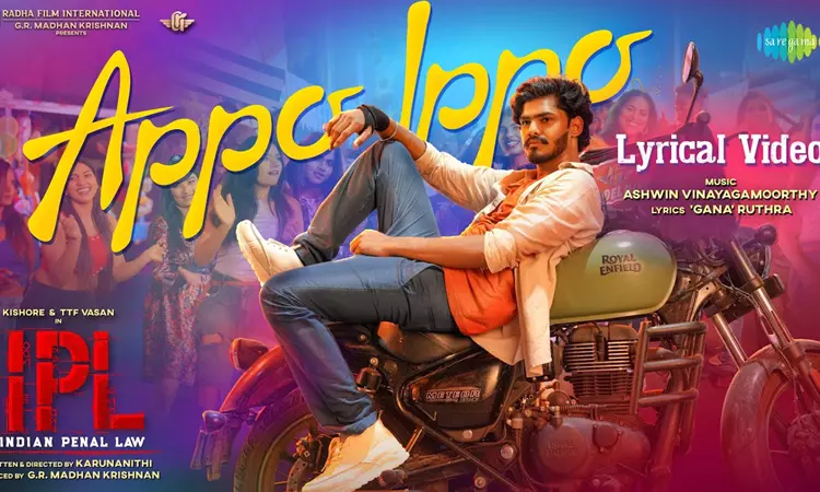 டிடிஎப் வாசன் நடித்த “ஐபிஎல்” படத்தின் பர்ஸ்ட் சிங்கிள் வெளியானது