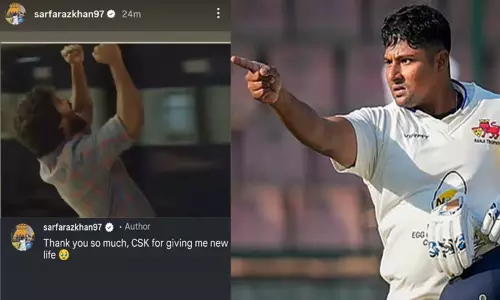 புதிய வாழ்க்கை கொடுத்த சென்னை அணிக்கு நன்றி; சர்பராஸ் கான்