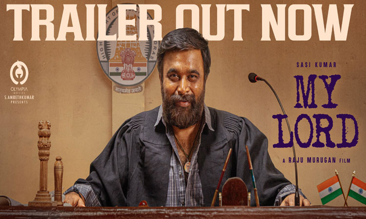 சசிகுமாரின் “மை லார்ட்” டிரெய்லர் வெளியானது